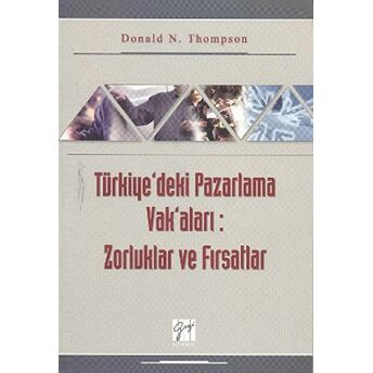 Türkiye’deki Pazarlama Vak’aları: Zorluklar Ve Fırsatlar Donald Thompson