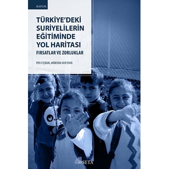 Türkiye’deki Suriyelilerin Eğitiminde Yol Haritasi Ipek Coşkun