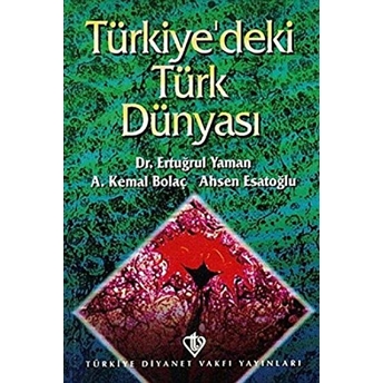 Türkiye`deki Türk Dünyası Ertuğrul Yaman