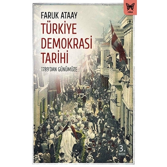 Türkiye Demokrasi Tarihi Faruk Ataay