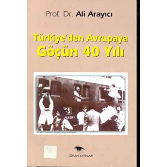 Türkiye’den Avrupaya Göçün 40 Yılı Ali Arayıcı