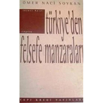 Türkiye’den Felsefe Manzaraları Ömer Naci Soykan