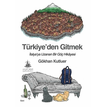 Türkiye’den Gitmek Gökhan Kutluer