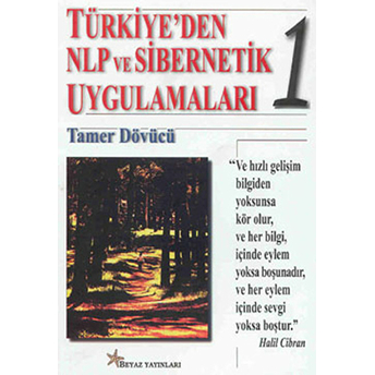 Türkiye’den Nlp Ve Sibernetik Uygulamaları 1 Tamer Dövücü