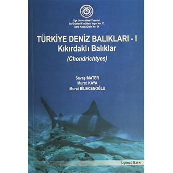 Türkiye Deniz Balıkları-1 Kıkırdaklı Balıkları Murat Bilecenoğlu