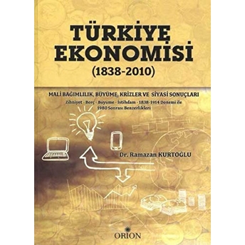 Türkiye Ekonomisi (1838 - 2010) Ramazan Kurtoğlu