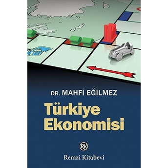 Türkiye Ekonomisi Mahfi Eğilmez