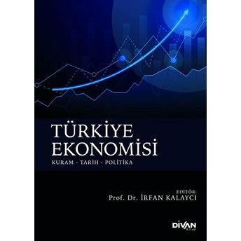 Türkiye Ekonomisi Prof. Dr. Irfan Kalaycı