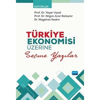 Türkiye Ekonomisi Üzerine Seçme Yazılar - Mehmet Özyiğit