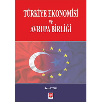 Türkiye Ekonomisi Ve Avrupa Birliği