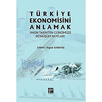 Türkiye Ekonomisini Anlamak Togan Karataş