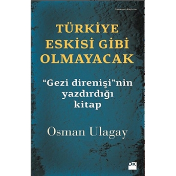 Türkiye Eskisi Gibi Olmayacak Osman Ulagay