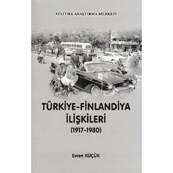 Türkiye - Finlandiya Ilişkileri (1917-1980)