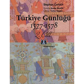 Türkiye Günlüğü 1577-1578 2. Cilt Stephan Gerlach