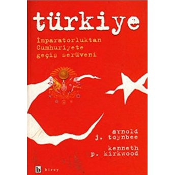 Türkiye Imparatorluktan Cumhuriyete Geçiş Serüveni Arnold J. Toynbee