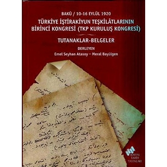 Türkiye Iştirakiyun Teşkilatlarının Birinci Kongresi (Tkp Kuruluş Kongresi) Derleme