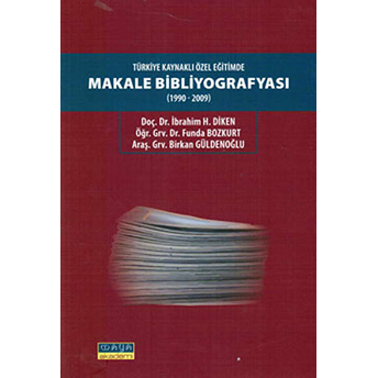 Türkiye Kaynaklı Özel Eğitimde Makale Bibliyografyası (1990-2009)-Ibrahim H. Diken