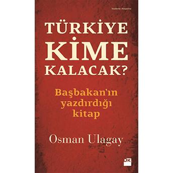 Türkiye Kime Kalacak? Osman Ulagay