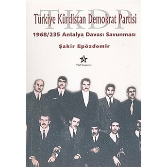 Türkiye Kürdistan Demokrat Partisi 1968 / 235 Antalya Davası Savunması Şakir Epözdemir