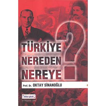 Türkiye Nereden Nereye? Oktay Sinanoğlu