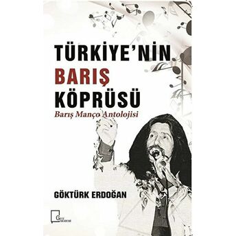 Türkiye’nin Barış Köprüsü - Barış Manço Antolojisi Göktürk Erdoğan