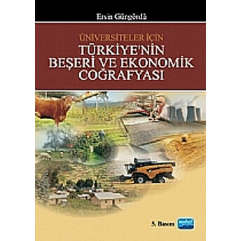 Türkiye’nin Beşeri Ve Ekonomik Coğrafyası Ersin Güngördü