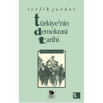 Türkiye’nin Demokrasi Tarihi 1950’Den Günümüze Tevfik Çavdar