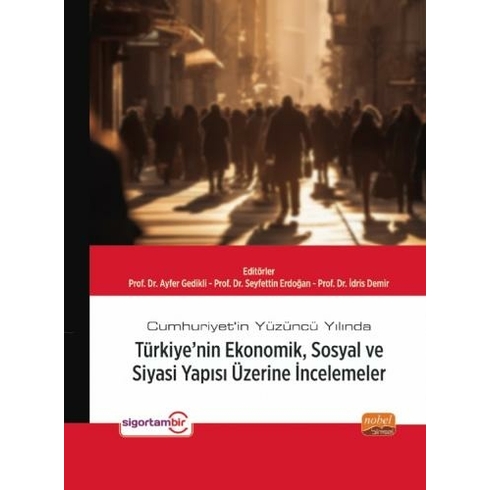 Türkiye’nin Ekonomik, Sosyal Ve Siyasi Yapısı Üzerine Incelemeler Ayfer Gedikli