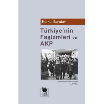 Türkiye’nin Faşizmleri Ve Akp Korkut Boratav