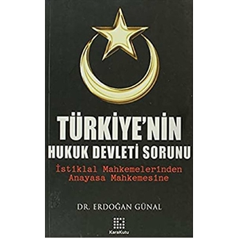 Türkiye’nin Hukuk Devleti Sorunu Erdoğan Günal