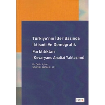 Türkiye’nin Iller Bazında Iktisadi Ve Demografik Farklılıkları