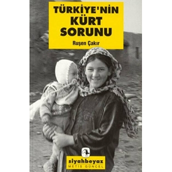 Türkiye’nin Kürt Sorunu Ruşen Çakır