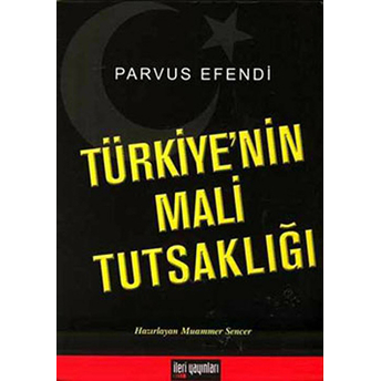 Türkiye’nin Mali Tutsaklığı Parvus Efendi