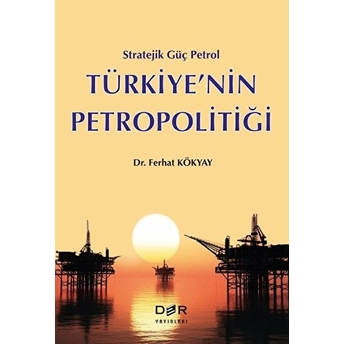 Türkiye’nin Petropolitiği