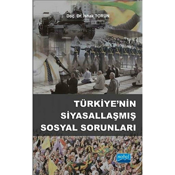 Türkiye’nin Siyasallaşmış Sosyal Sorunları