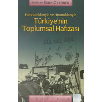 Türkiye’nin Toplumsal Hafızası Derleme