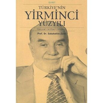 Türkiye’nin Yirminci Yüzyılı 3 Cilt Takım Sabahattin Zaim