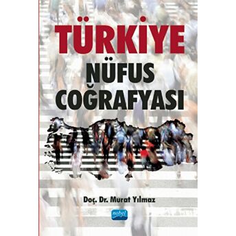 Türkiye Nüfus Coğrafyası Murat Yılmaz