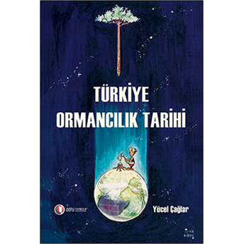 Türkiye Ormancılık Tarihi Yücel Çağlar