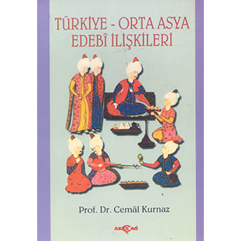 Türkiye-Orta Asya Edebi Ilişkileri Cemal Kurnaz