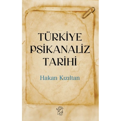 Türkiye Psikanaliz Tarihi Hakan Kızıltan