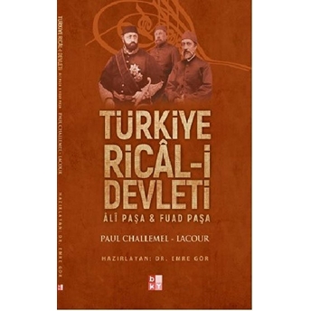 Türkiye Ricali Devleti - Ali Paşa Ve Fuat Paşa Paul Challemel,Lacour