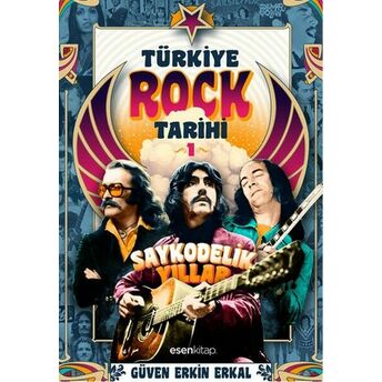 Türkiye Rock Tarihi 1 / Saykodelik Yıllar Güven Erkin Erkal