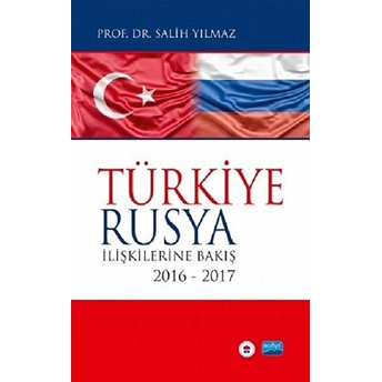 Türkiye Rusya Ilişkilerine Bakış