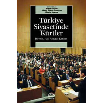 Türkiye Siyasetinde Kürtler Direniş, Hak Arayışı, Katılım Kolektif