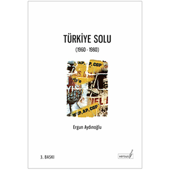 Türkiye Solu 1960-1980 Ergun Aydınoğlu