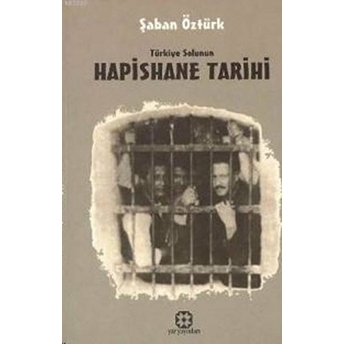 Türkiye Solunun Hapishane Tarihi 1. Kitap Şaban Öztürk