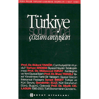 Türkiye Sorunlarına Çözüm Arayışları Pera Palas Toplantılarından Seçmeler (1987-1994) Mehmet Kabasakal