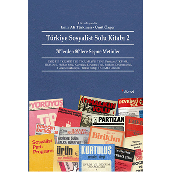 Türkiye Sosyalist Solu Kitabı -2 70'Lerden 80'Lere Seçme Metinler Emir Ali Türkmen