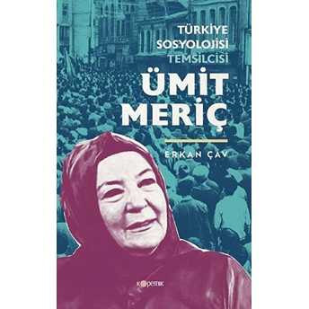 Türkiye Sosyolojisi Temsilcisi Ümit Meriç Erkan Çav